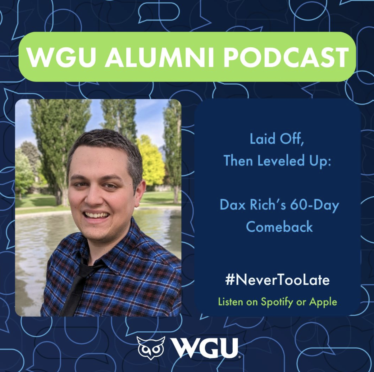 Advertisement for the WGU Alumni Podcast featuring Dax Rich, titled 'Laid Off, Then Leveled Up: Dax Rich's 60-Day Comeback'.