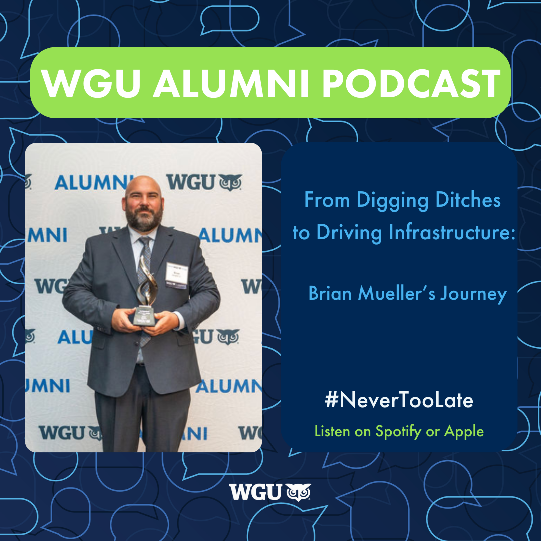 WGU Alumni Podcast episode announcement featuring Brian Mueller, titled "From Digging Ditches to Driving Infrastructure," with a photo of Mueller holding an award.