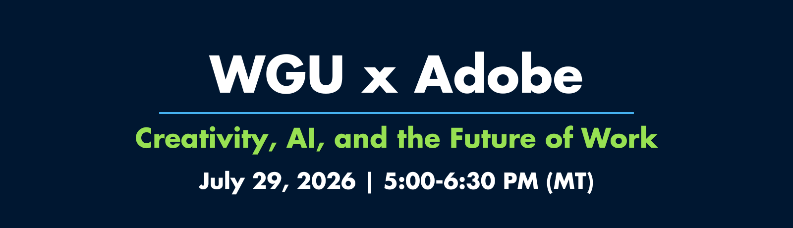 WGU x Adobe event banner for 'Creativity, AI, and the Future of Work' on July 29, 2026, 5:00-6:30 PM MT.