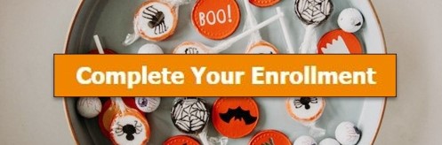 Trick Or Treat Complete Your Enrollment