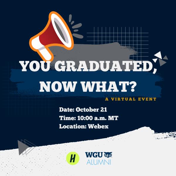 WGU Alumni virtual event announcement titled "You Graduated, Now What?", scheduled for October 21st at 10:00 a.m. MT on Webex.